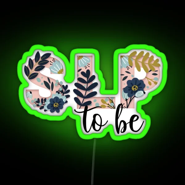SLP To Be RGB Neon Sign