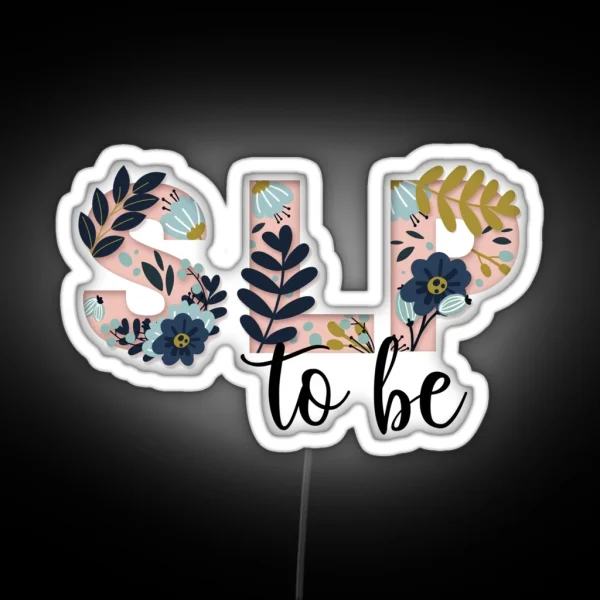 SLP To Be RGB Neon Sign