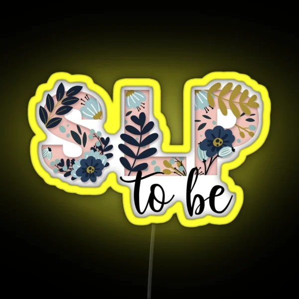 SLP To Be RGB Neon Sign