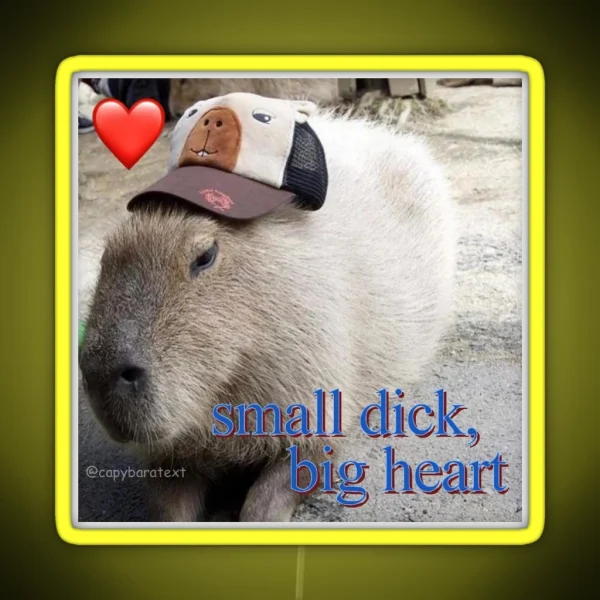 Small Dick Big Heart Capybara Meme RGB Neon Sign