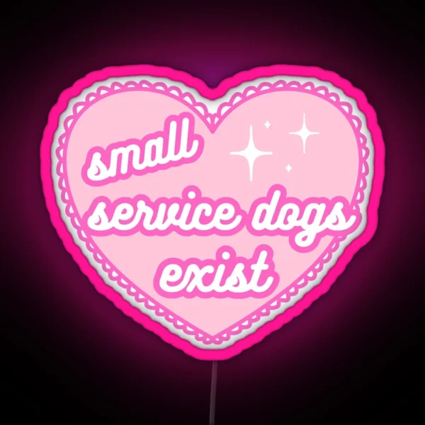 Small Service Dogs Exist Lace Heart RGB Neon Sign