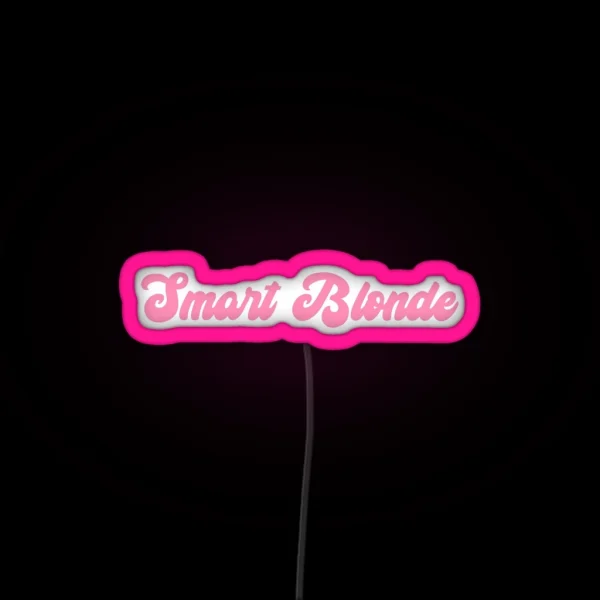 Smart Blonde Led Legally Blonde And Elle Woods Inspired RGB Neon Sign