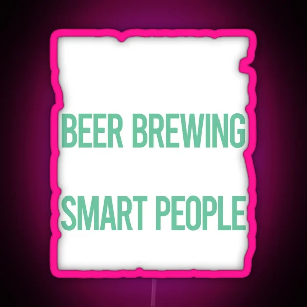 Smart People Hobby Beer Brewing RGB Neon Sign