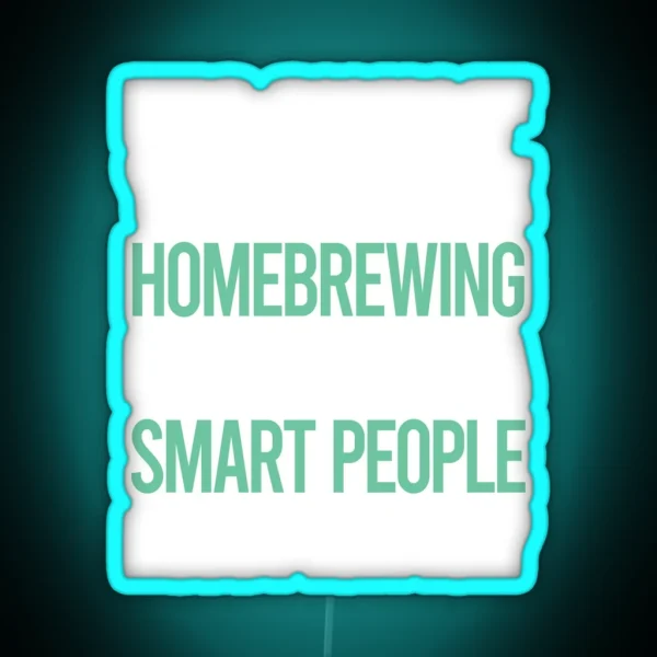 Smart People Hobby Homebrewing Homebrew RGB Neon Sign