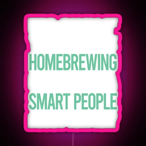 Smart People Hobby Homebrewing Homebrew RGB Neon Sign