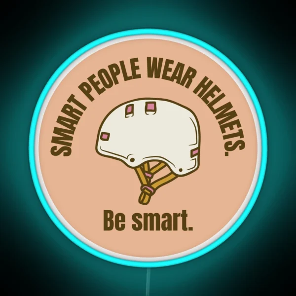 Smart People Wear Helmets RGB Neon Sign