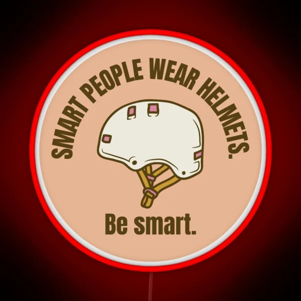 Smart People Wear Helmets RGB Neon Sign
