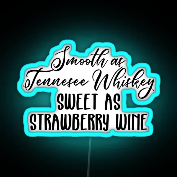 Smooth As Tennessee Whiskey RGB Neon Sign