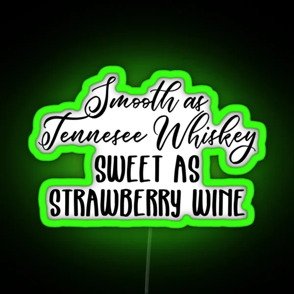 Smooth As Tennessee Whiskey RGB Neon Sign