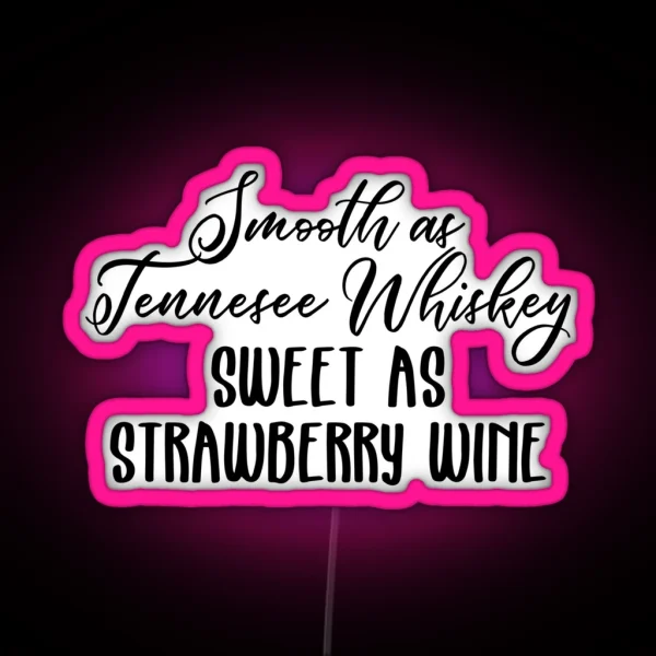 Smooth As Tennessee Whiskey RGB Neon Sign