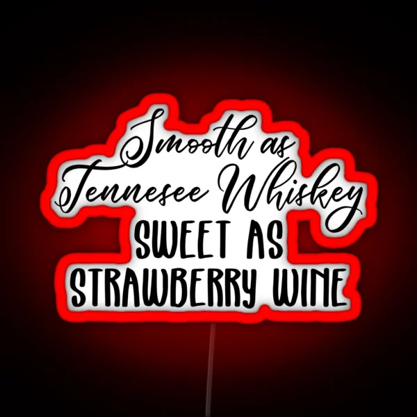 Smooth As Tennessee Whiskey RGB Neon Sign