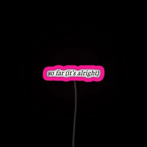 So Far It S Alright The 1975 Lyrics Logo RGB Neon Sign