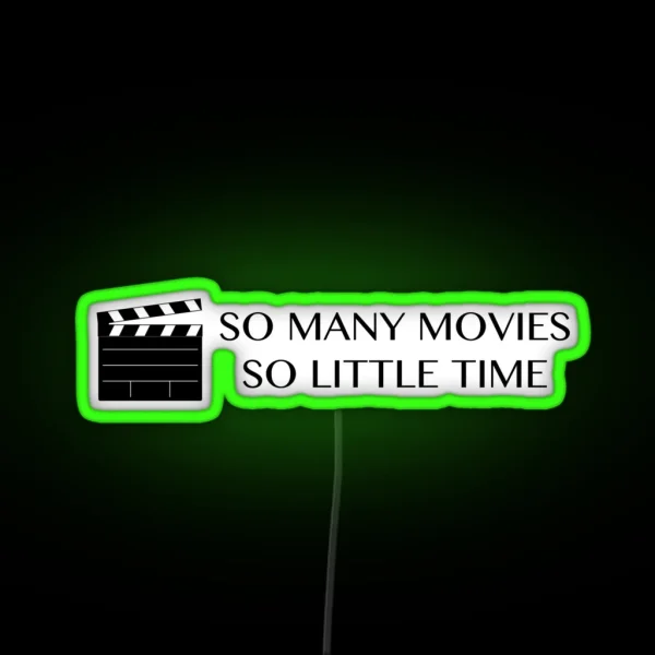 So Many Movies So Little Time RGB Neon Sign