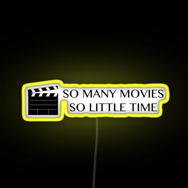 So Many Movies So Little Time RGB Neon Sign