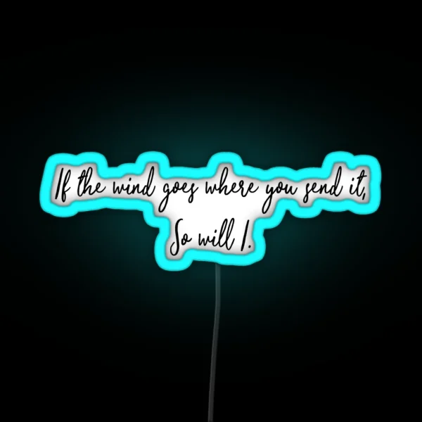 So Will I RGB Neon Sign