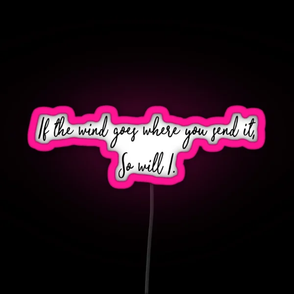 So Will I RGB Neon Sign