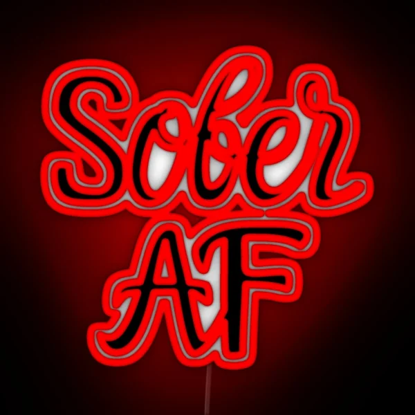 Sober AF Alcoholic Addict Recovery RGB Neon Sign
