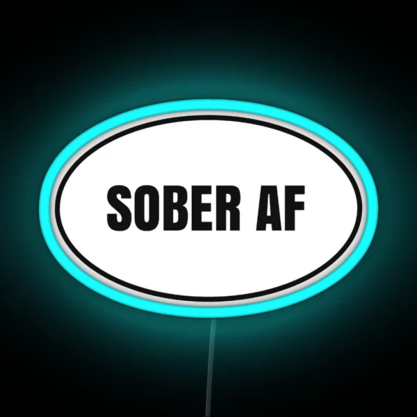 Sober AF RGB Neon Sign