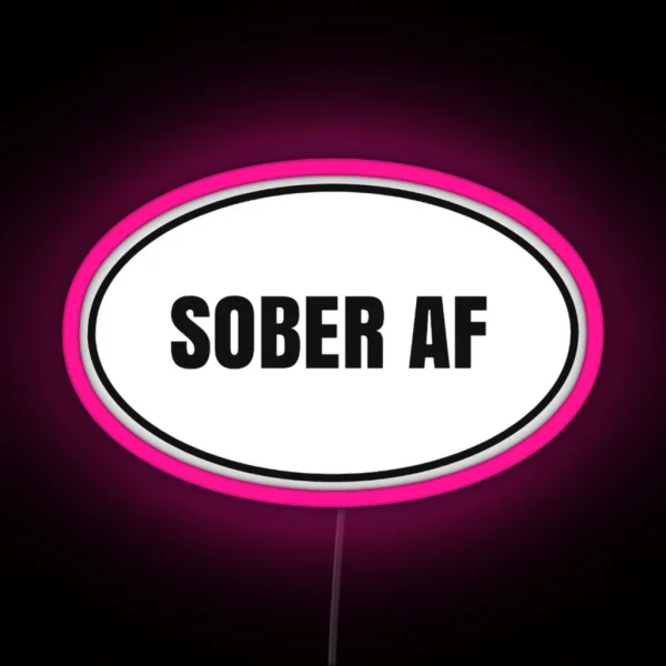 Sober AF RGB Neon Sign