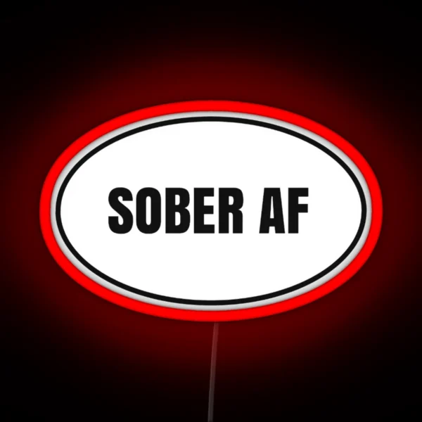 Sober AF RGB Neon Sign