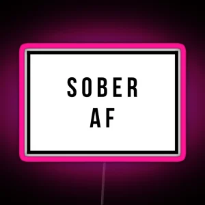 Sober AF Sobriety Gifts Addiction Recovery Gifts RGB Neon Sign