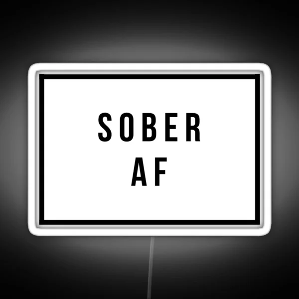 Sober AF Sobriety Gifts Addiction Recovery Gifts RGB Neon Sign