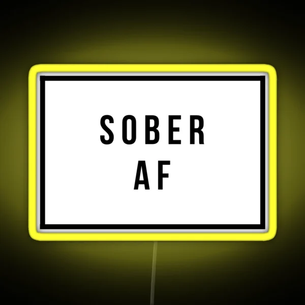 Sober AF Sobriety Gifts Addiction Recovery Gifts RGB Neon Sign