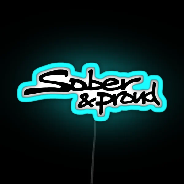 Sober And Proud Graffiti RGB Neon Sign