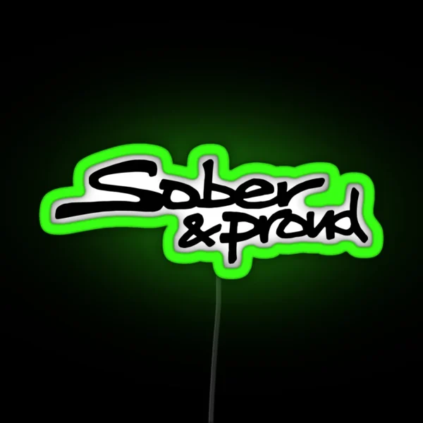 Sober And Proud Graffiti RGB Neon Sign