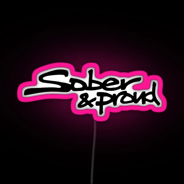 Sober And Proud Graffiti RGB Neon Sign