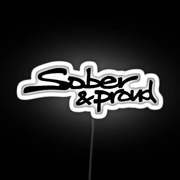 Sober And Proud Graffiti RGB Neon Sign