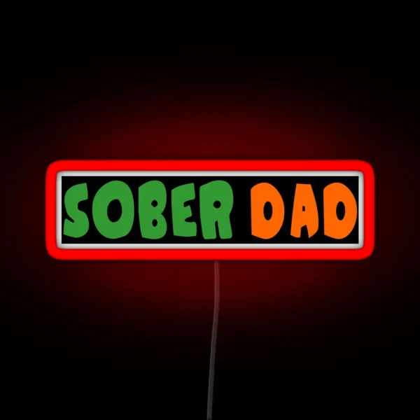 Sober Dad RGB Neon Sign