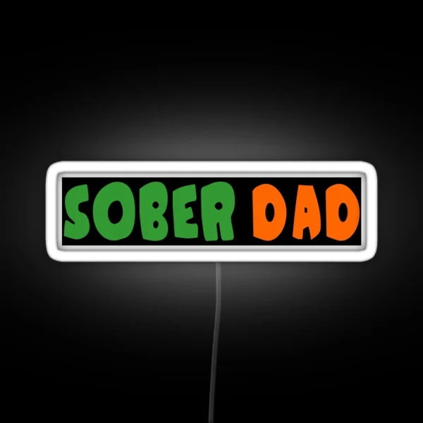 Sober Dad RGB Neon Sign