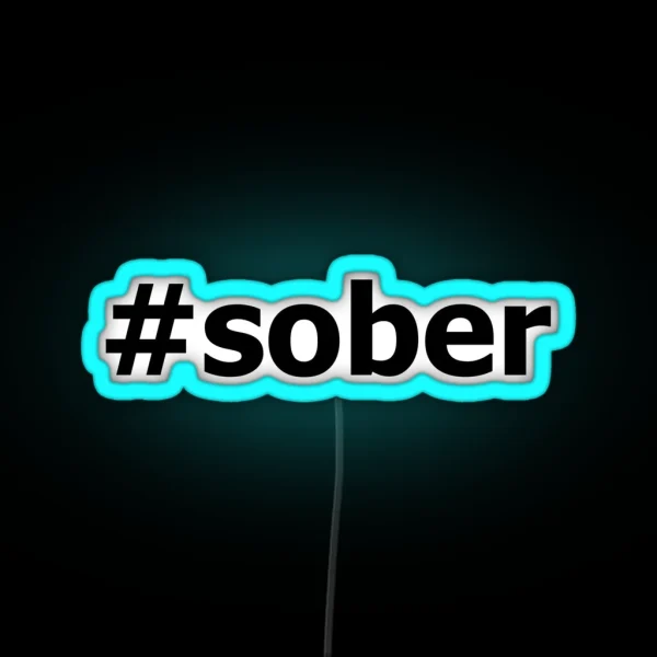 Sober Design For Those In Recovery From Addiction Black RGB Neon Sign