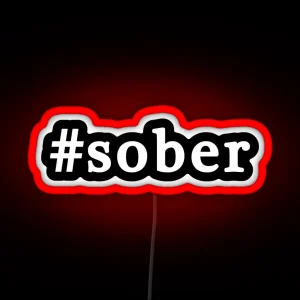 Sober Hashtag Black And White RGB Neon Sign