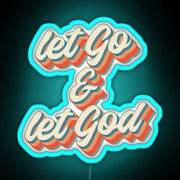 Sobriety Gift AA NA Let Go Let God RGB Neon Sign