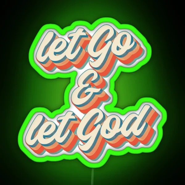 Sobriety Gift AA NA Let Go Let God RGB Neon Sign