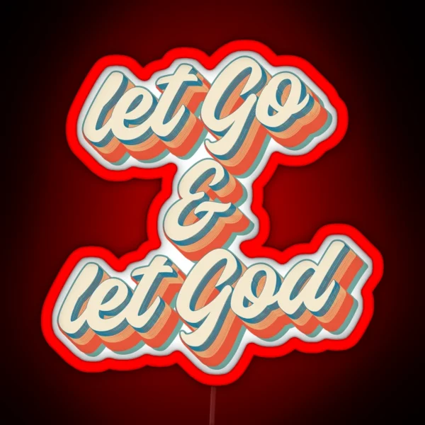 Sobriety Gift AA NA Let Go Let God RGB Neon Sign