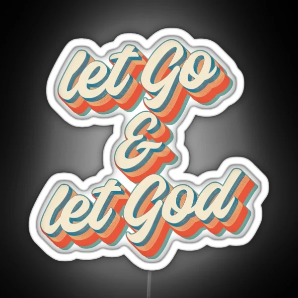 Sobriety Gift AA NA Let Go Let God RGB Neon Sign