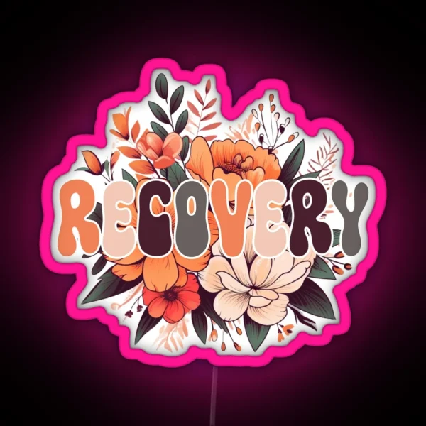 Sobriety Recovery Flower Sobriety Flowers RGB Neon Sign
