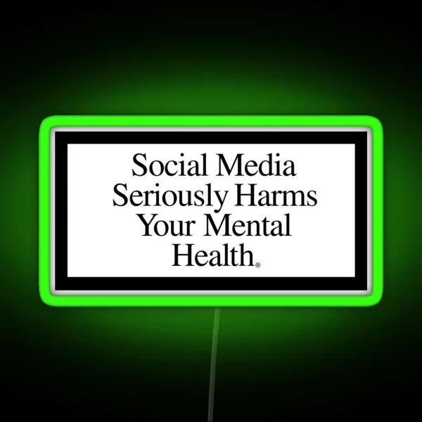 Social Media Led Harms Your Mental Health RGB Neon Sign