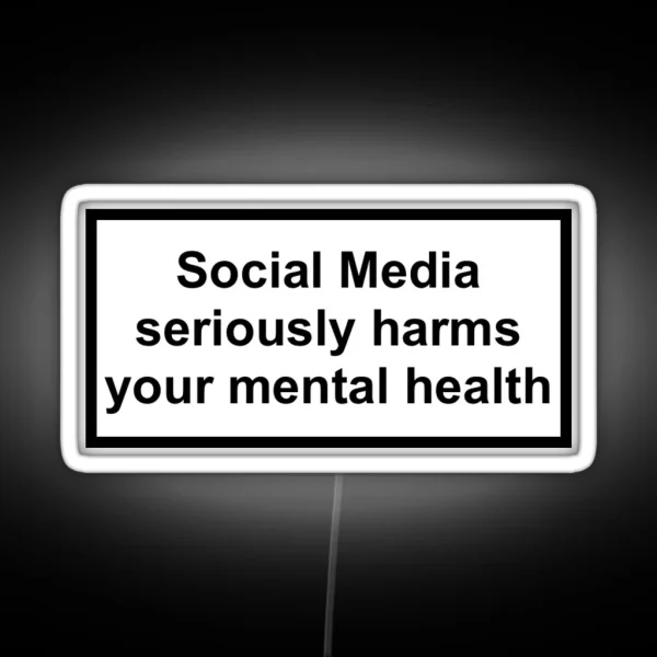 Social Media Seriously Harms Your Mental Health RGB Neon Sign