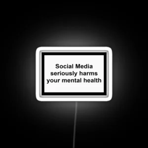 Social Media Seriously Harms Your Mental Health RGB Neon Sign