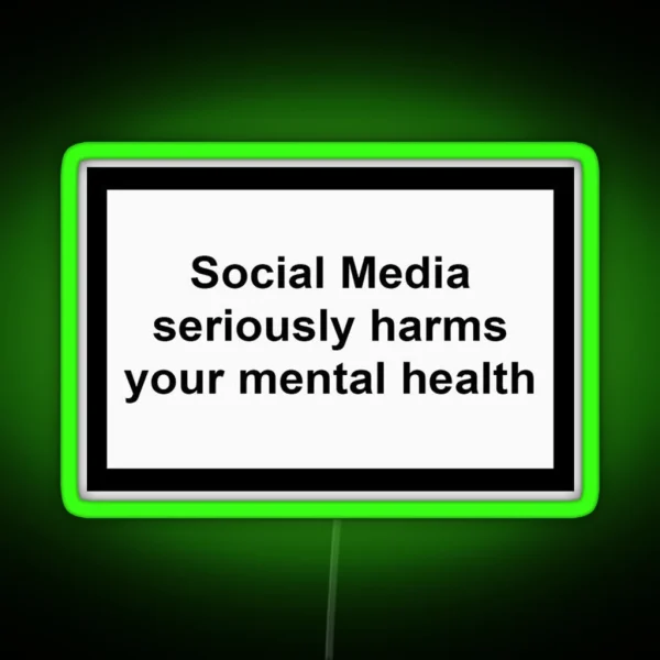Social Media Seriously Harms Your Mental Health RGB Neon Sign