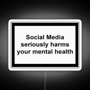 Social Media Seriously Harms Your Mental Health RGB Neon Sign