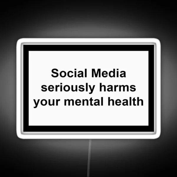 Social Media Seriously Harms Your Mental Health RGB Neon Sign