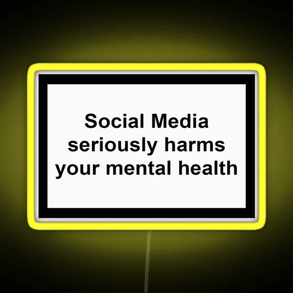 Social Media Seriously Harms Your Mental Health RGB Neon Sign