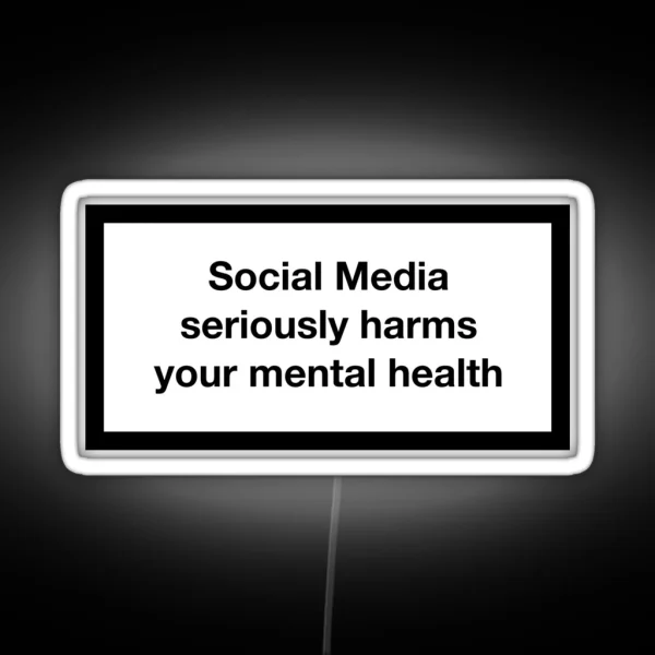 Social Media Seriously Harms Your Mental Health RGB Neon Sign