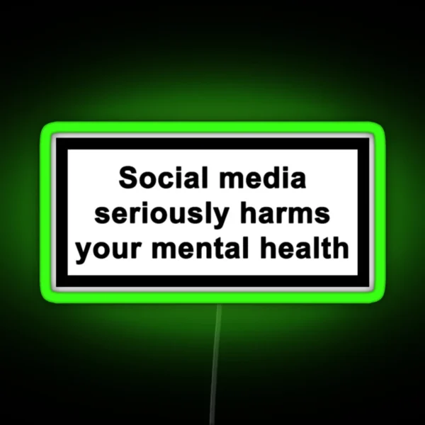 Social Media Seriously Harms Your Mental Health RGB Neon Sign