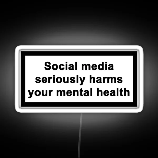 Social Media Seriously Harms Your Mental Health RGB Neon Sign